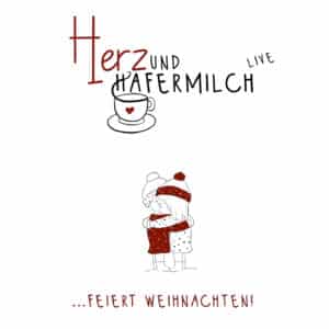 Liveaufnahme  Doppel-CD: "Herz & Hafermilch feiert Weihnachten"